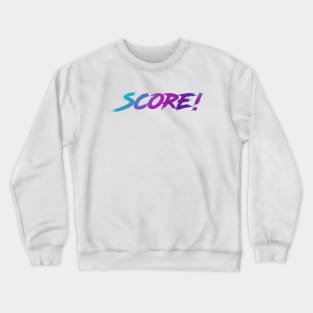 Score! 90s Slang With 90s Colors Crewneck Sweatshirt